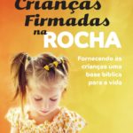 Crianças Firmadas na Rocha
