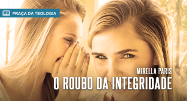 O ROUBO DA INTEGRIDADE