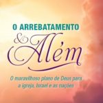 Arrebatamento e Além, O
