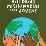 Histórias Missionárias Para Jovens