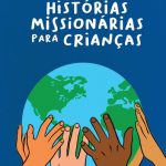 Histórias Missionárias Para Crianças