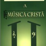 O Debate Sobre a Música Cristã