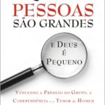 Ebook Quando as Pessoas São Grandes e Deus é Pequeno