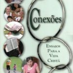 Conexões Ensaios para a Vida Cristã